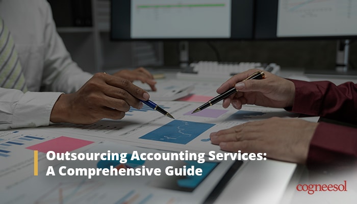 A Comprehensive Guide to Outsourcing Accounting Services